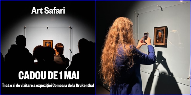 Cadou fantastic de la Art Safari:  Ramane deschisa, de 1 Mai, fantastica expozitie a capodoperelor de la Brukenthal!